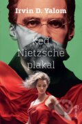 Kniha: Keď Nietzsche plakal (Irvin D. Yalom). Premedia, 2024 Kniha: Keď Nietzsche plakal (Irvin D. Yalom). Premedia, 2024