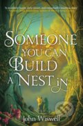 Kniha: Someone You Can Build A Nest In (John Wiswell). Arcadia, 2024 Kniha: Someone You Can Build A Nest In (John Wiswell). Arcadia, 2024