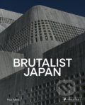 Kniha: Brutalist Japan (Paul Tulett). Prestel, 2024 Kniha: Brutalist Japan (Paul Tulett). Prestel, 2024