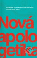 Kniha: Nová apologetika (Matthew Nelson). Postoj Media, 2024 Kniha: Nová apologetika (Matthew Nelson). Postoj Media, 2024