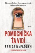 E-kniha: Pomocníčka ťa vidí (Freida McFadden). Motýľ, 2024 E-kniha: Pomocníčka ťa vidí (Freida McFadden). Motýľ, 2024