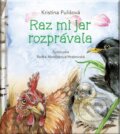Kniha: Raz mi jar rozprávala (Kristína Pulišová). D.Orys, 2024 Kniha: Raz mi jar rozprávala (Kristína Pulišová). D.Orys, 2024