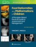 Kniha: Foot Deformities and Malformations in Children (Vincent Mosca). Wolters Kluwer Health, 2025 Kniha: Foot Deformities and Malformations in Children (Vincent Mosca). Wolters Kluwer Health, 2025
