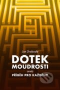 Kniha: Dotek moudrosti (Jan Svoboda). Jonathan Livingston, 2024 Kniha: Dotek moudrosti (Jan Svoboda). Jonathan Livingston, 2024