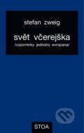 Kniha: Svět včerejška (Stefan Zweig). Kosmas s.r.o.(HK), 2024 Kniha: Svět včerejška (Stefan Zweig). Kosmas s.r.o.(HK), 2024