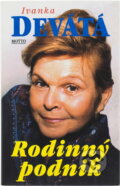 Kniha: Rodinný podnik (Ivanka Devátá). Motto, 1997 Kniha: Rodinný podnik (Ivanka Devátá). Motto, 1997