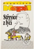 Kniha: Střevíce z lýčí (František Nepil). Knižní klub, 1994 Kniha: Střevíce z lýčí (František Nepil). Knižní klub, 1994