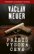 E-kniha: Príliš vysoká cena (Václav Neuer), 2024 E-kniha: Príliš vysoká cena (Václav Neuer), 2024