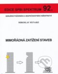 Kniha: Mimořádná zatížení staveb (Miroslav Mynarz). Sdružení požárního a bezpečnostního inženýrství, 2015 Kniha: Mimořádná zatížení staveb (Miroslav Mynarz). Sdružení požárního a bezpečnostního inženýrství, 2015