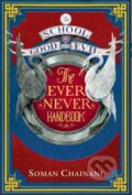 Kniha: Ever Never Handbook (Soman Chainani). HarperCollins, 2016 Kniha: Ever Never Handbook (Soman Chainani). HarperCollins, 2016