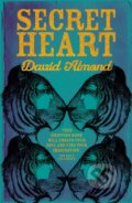 Kniha: Secret Heart (David Almond). Hodder and Stoughton, 2013 Kniha: Secret Heart (David Almond). Hodder and Stoughton, 2013