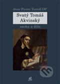 Kniha: Svatý Tomáš Akvinský (Jean-Pierre Torrell). Krystal OP, 2017 Kniha: Svatý Tomáš Akvinský (Jean-Pierre Torrell). Krystal OP, 2017