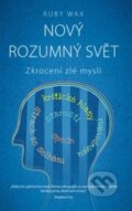 Kniha: Nový rozumný svět (Ruby Wax). ANAG, 2018 Kniha: Nový rozumný svět (Ruby Wax). ANAG, 2018