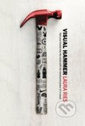 Kniha: Visual Hammer (Laura Ries). Ries and Ries, 2015 Kniha: Visual Hammer (Laura Ries). Ries and Ries, 2015