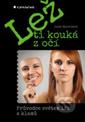 Kniha: Lež ti kouká z očí (Lenka Mynaříková). Grada, 2017 Kniha: Lež ti kouká z očí (Lenka Mynaříková). Grada, 2017
