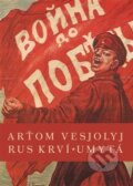 Kniha: Rus krví umytá (Arťom Vesjolyj). Dauphin, 2017 Kniha: Rus krví umytá (Arťom Vesjolyj). Dauphin, 2017