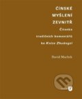 Kniha: Čínské myšlení zevnitř (David Machek). Univerzita Karlova v Praze, 2017 Kniha: Čínské myšlení zevnitř (David Machek). Univerzita Karlova v Praze, 2017
