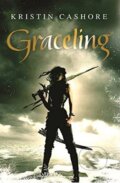 Kniha: Graceling (Kristin Cashore). Gollancz, 2009 Kniha: Graceling (Kristin Cashore). Gollancz, 2009