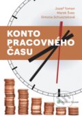 Kniha: Konto pracovného času (Jozef Toman, Marek Švec a Simona Schuszteková). Wolters Kluwer, 2017 Kniha: Konto pracovného času (Jozef Toman, Marek Švec a Simona Schuszteková). Wolters Kluwer, 2017
