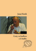 Kniha: Cesty za hudbou a k hudbe (Juraj Hatrík). H plus, 2017 Kniha: Cesty za hudbou a k hudbe (Juraj Hatrík). H plus, 2017