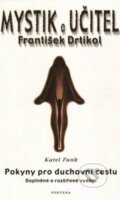 Kniha: Mystik a učitel František Drtikol (Karel Funk). Fontána, 2001 Kniha: Mystik a učitel František Drtikol (Karel Funk). Fontána, 2001