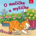 Kniha: O mačičke a myšičke (Vnímavé deti). Vnímavé deti, 2017 Kniha: O mačičke a myšičke (Vnímavé deti). Vnímavé deti, 2017