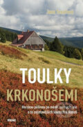 Kniha: Toulky Krkonošemi (Jana Tesařová). Víkend, 2017 Kniha: Toulky Krkonošemi (Jana Tesařová). Víkend, 2017