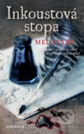 Kniha: Inkoustová stopa (Mel Starr). Knižní klub, 2017 Kniha: Inkoustová stopa (Mel Starr). Knižní klub, 2017