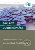 Kniha: Základy odborné práce (Věra Radváková a Tomáš Sigmund). VŠE, 2017 Kniha: Základy odborné práce (Věra Radváková a Tomáš Sigmund). VŠE, 2017