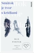 Kniha: Smútok je tvor s krídlami (Max Porter), 2017 Kniha: Smútok je tvor s krídlami (Max Porter), 2017