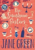 Kniha: The Sunshine Sisters (Jane Green). Pan Macmillan, 2017 Kniha: The Sunshine Sisters (Jane Green). Pan Macmillan, 2017