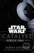 Kniha: Star Wars: Catalyst (James Luceno). Cornerstone, 2017 Kniha: Star Wars: Catalyst (James Luceno). Cornerstone, 2017