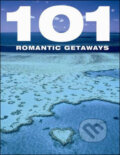 Kniha: 101 Romantic Getaways (Bounty Books). Bounty Books, 2009 Kniha: 101 Romantic Getaways (Bounty Books). Bounty Books, 2009