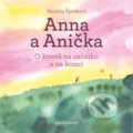 Kniha: Anna a Anička (Martina Špinková). Cesta domů, 2017 Kniha: Anna a Anička (Martina Špinková). Cesta domů, 2017