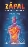 Kniha: Zápal - skrytý zabijak (David Frej). NOXI, 2017 Kniha: Zápal - skrytý zabijak (David Frej). NOXI, 2017