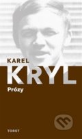 Kniha: Prózy (Karel Kryl). Torst, 2017 Kniha: Prózy (Karel Kryl). Torst, 2017