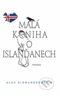 Malá kniha o Islanďanech - Alda Sigmundsdóttir, 2017