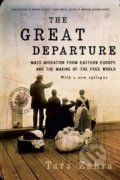 Kniha: The Great Departure (Tara Zahra). W. W. Norton & Company, 2017 Kniha: The Great Departure (Tara Zahra). W. W. Norton & Company, 2017
