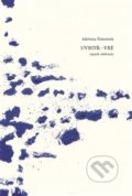 Kniha: Uvnitř - Vně (Adriena Šimotová). , 2016 Kniha: Uvnitř - Vně (Adriena Šimotová). , 2016