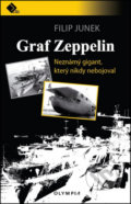 Kniha: Graf Zeppelin (Filip Junek). Olympia, 2017 Kniha: Graf Zeppelin (Filip Junek). Olympia, 2017
