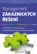 Kniha: Management zákaznických řešení (Vít Chlebovský). Grada, 2017 Kniha: Management zákaznických řešení (Vít Chlebovský). Grada, 2017