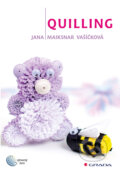 Kniha: Quilling (Jana Maiksnar Vašíčková). Grada, 2017 Kniha: Quilling (Jana Maiksnar Vašíčková). Grada, 2017