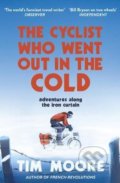 Kniha: The Cyclist Who Went Out in the Cold (Tim Moore). Vintage, 2017 Kniha: The Cyclist Who Went Out in the Cold (Tim Moore). Vintage, 2017