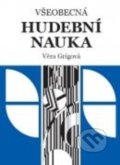 Kniha: Všeobecná hudební nauka (Věra Grigová). Martin Vozar, 2017 Kniha: Všeobecná hudební nauka (Věra Grigová). Martin Vozar, 2017