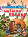 Kniha: Dobrodružstvá myšiaka Edgara (Matys). Matys, 2017 Kniha: Dobrodružstvá myšiaka Edgara (Matys). Matys, 2017