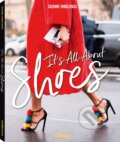 Kniha: It´s All about Shoes (Suzanne Middlemass). Te Neues, 2017 Kniha: It´s All about Shoes (Suzanne Middlemass). Te Neues, 2017