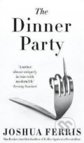 Kniha: The Dinner Party (Joshua Ferris). Penguin Books, 2017 Kniha: The Dinner Party (Joshua Ferris). Penguin Books, 2017