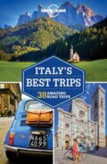 Kniha: Italy's Best Trips (Lonely Planet). Lonely Planet, 2017 Kniha: Italy's Best Trips (Lonely Planet). Lonely Planet, 2017