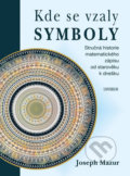 Kniha: Kde se vzaly symboly (Joseph Mazur). Universum, 2017 Kniha: Kde se vzaly symboly (Joseph Mazur). Universum, 2017