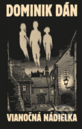 Kniha: Vianočná nádielka (limitovaná edícia) (Dominik Dán). Slovart, 2024 Kniha: Vianočná nádielka (limitovaná edícia) (Dominik Dán). Slovart, 2024
